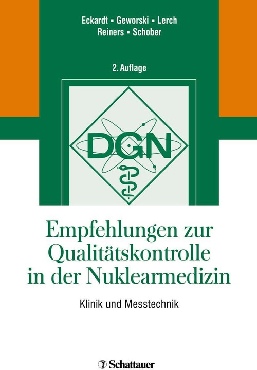 Actual product image Empfehlungen zur Qualitätskontrolle in der Nuklearmedizin (German, Otmar Schober, Christoph Reiners, Hartmut Lerch, Jörg Eckardt, Lilli Geworski, 2009)