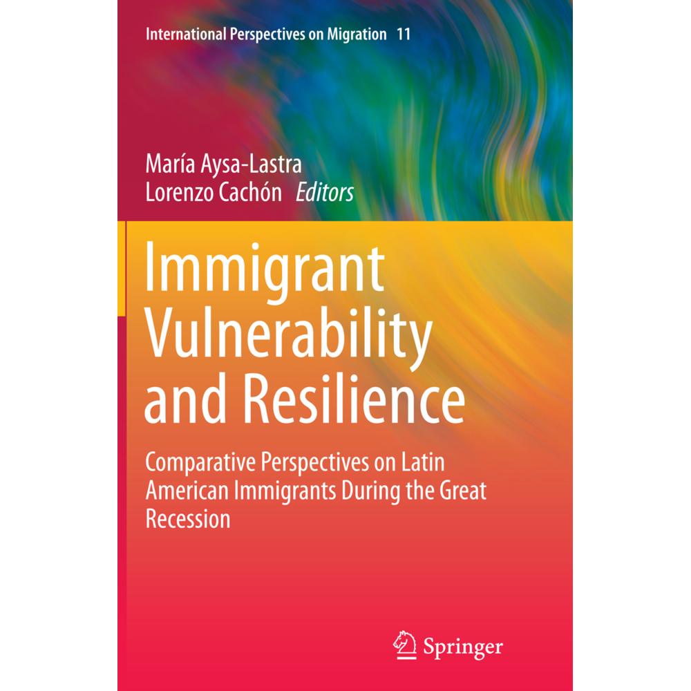 Immigrant Vulnerability and Resilience, Fachbücher von Lorenzo Cachón, María Aysa-Lastra