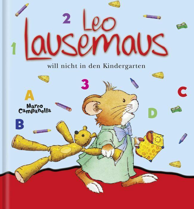 Actual product image Leo Lausemaus will nicht in den Kindergarten (German, Marco Campanella, 2013)