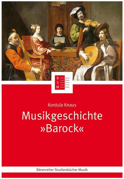 Musikgeschichte 'Barock' (Deutsch, Jutta Schmoll-Barthel, Kordula Knaus, Silke Leopold, 2023)
