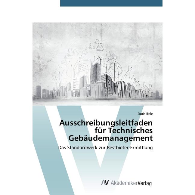 Ausschreibungsleitfaden für Technisches Gebäudemanagement, Fachbücher von Doris Bele
