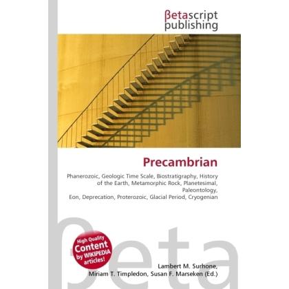Precambrian, Fachbücher von Lambert M. Surhone, Miriam T. Timpledon, Susan F. Marseken