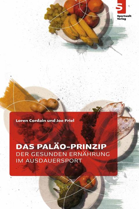 Actual product image Das Paläo-Prinzip der gesunden Ernährung im Ausdauersport (German, Joe Friel., Lea Bodora, Loren Cordain, 2015)