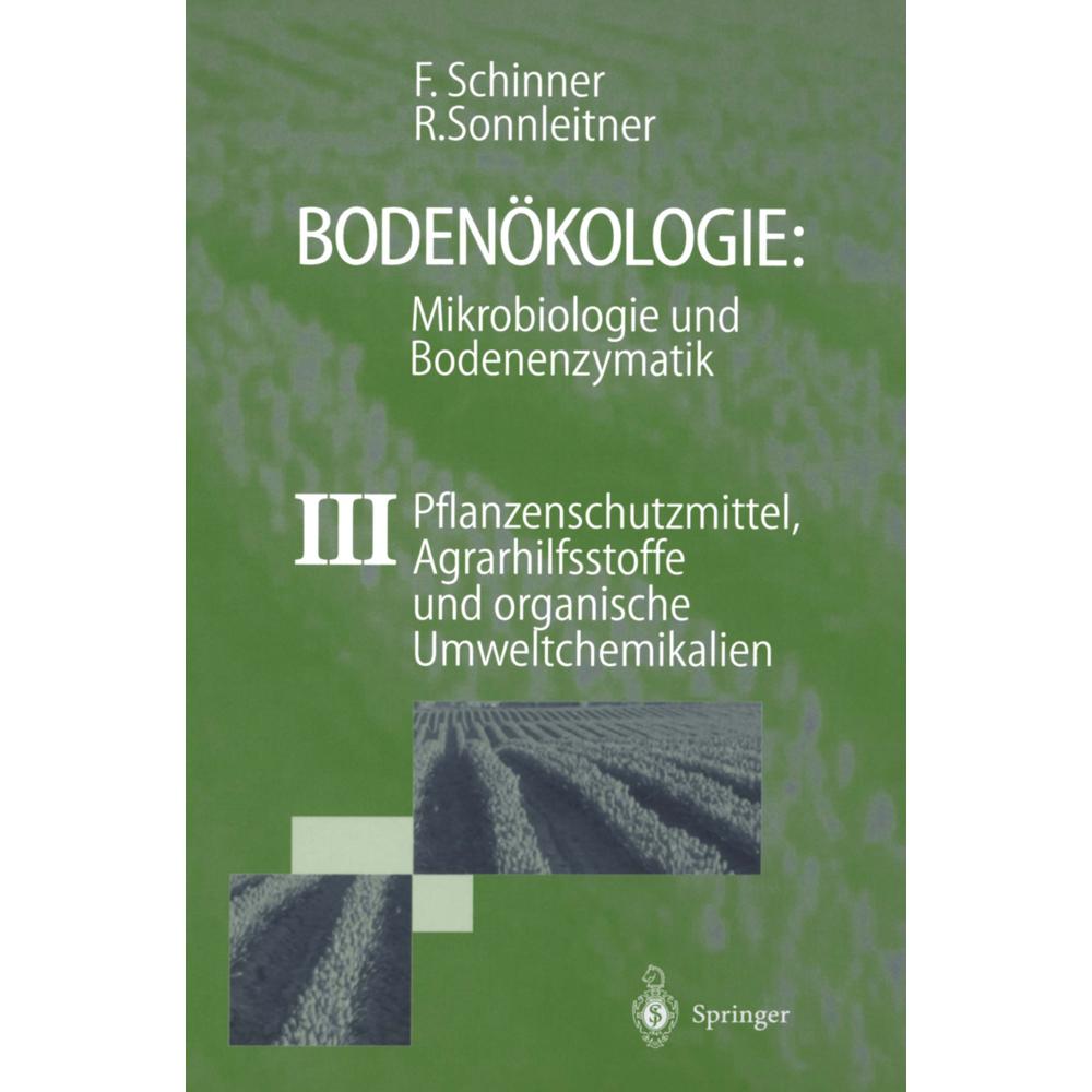 Bodenökologie: Mikrobiologie und Bodenenzymatik Band III, Fachbücher von Franz Schinner, Renate Sonnleitner