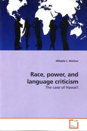 Produktbild Race, power, and language criticism (Deutsch, Mikaela L. Marlow, 2010)