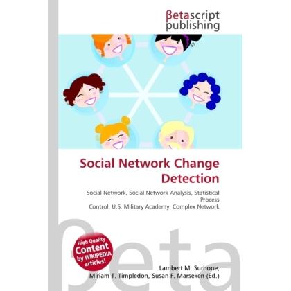 Social Network Change Detection, Fachbücher von Lambert M. Surhone, Miriam T. Timpledon, Susan F. Marseken