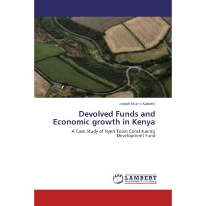 Devolved Funds and Economic growth in Kenya, Fachbücher