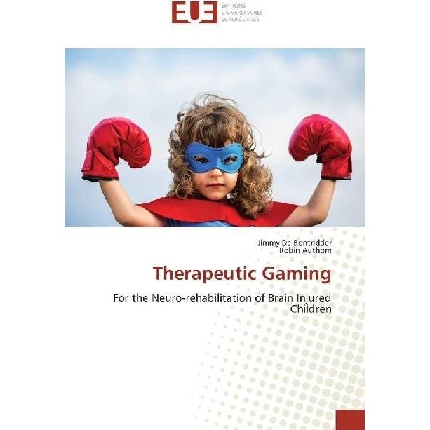 Therapeutic Gaming, Fachbücher von Robin Authom, Jimmy De Bontridder