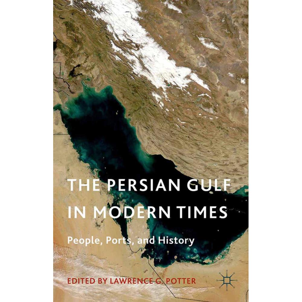 The Persian Gulf in Modern Times, Fachbücher von L. Potter