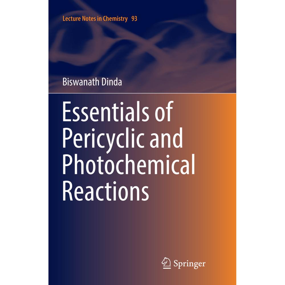 Essentials of Pericyclic and Photochemical Reactions, Fachbücher von Biswanath Dinda