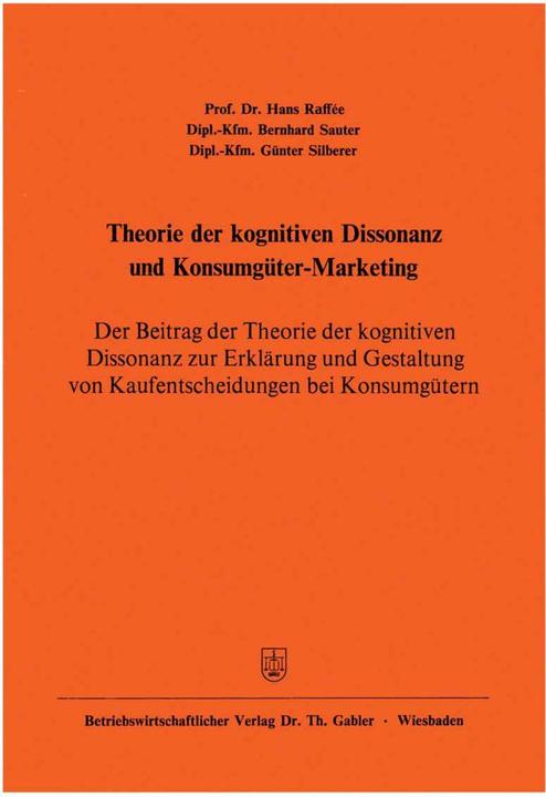 Produktbild Theorie der kognitiven Dissonanz und Konsumgüter-Marketing (Deutsch, Bernhard Sauter, Günter Silberer, Hans Raffée, 1973)