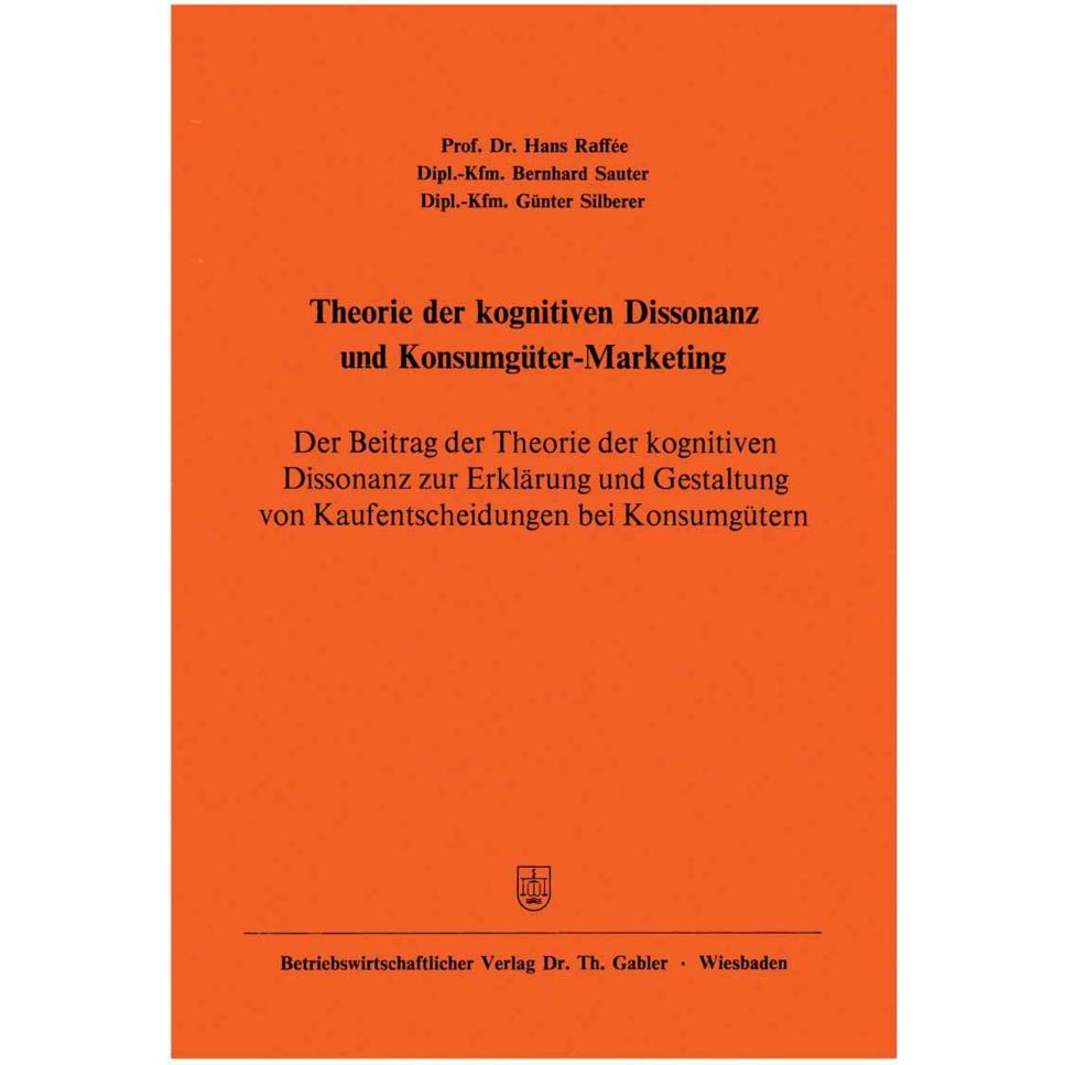 Theorie der kognitiven Dissonanz und Konsumgüter-Marketing, Fachbücher von Hans Raffée, Bernhard Sauter, Günter Silberer