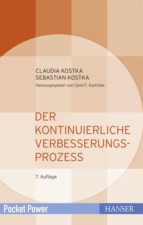 Produktbild Der Kontinuierliche Verbesserungsprozess (Deutsch, Claudia Kostka, 2017)