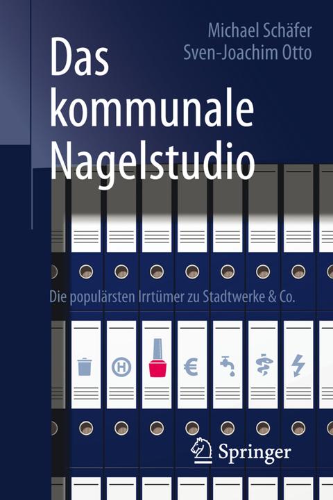 Produktbild Das kommunale Nagelstudio (Deutsch, Michael Schäfer, Sven-Joachim Otto, 2016)