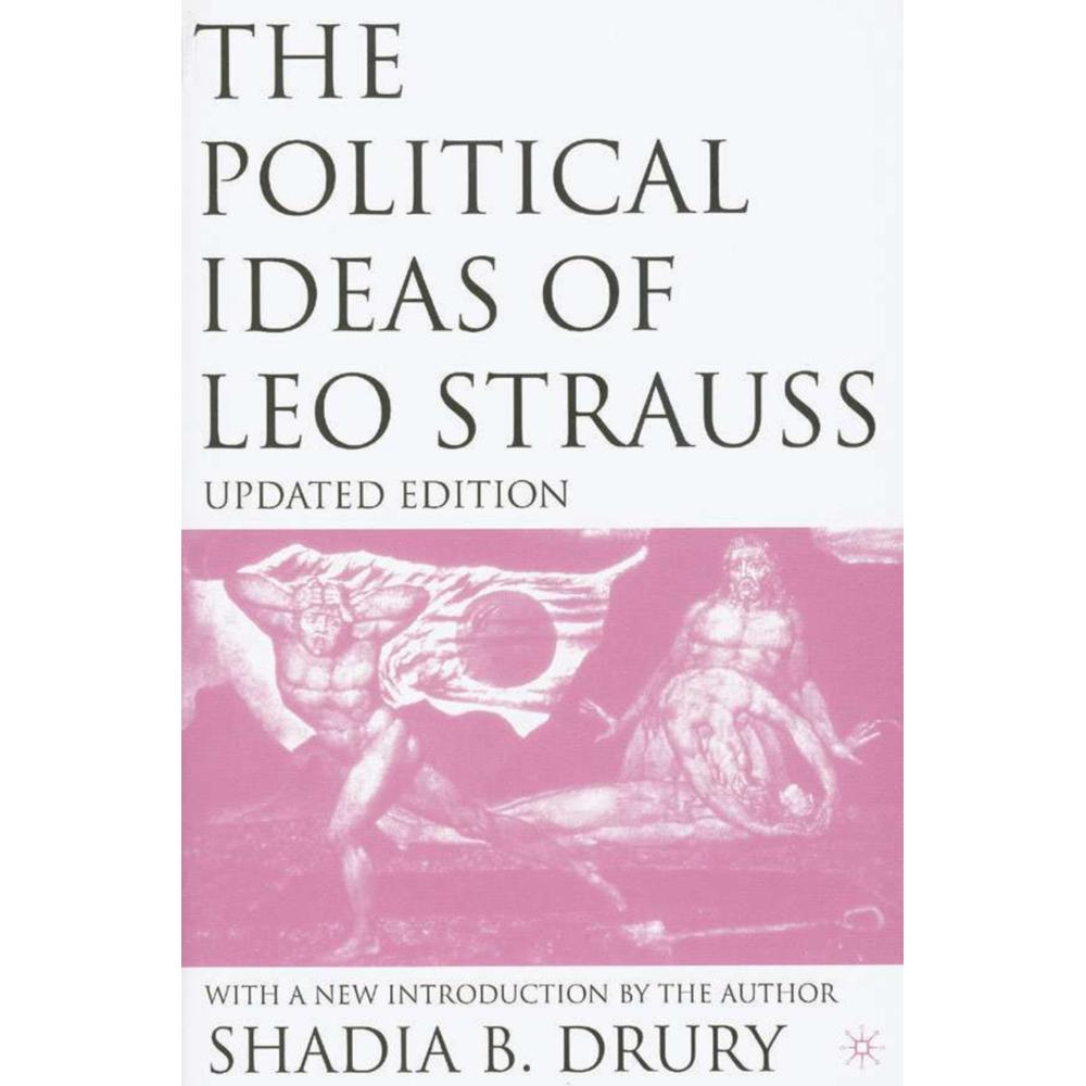 The Political Ideas of Leo Strauss, Updated Edition, Fachbücher von S. Drury