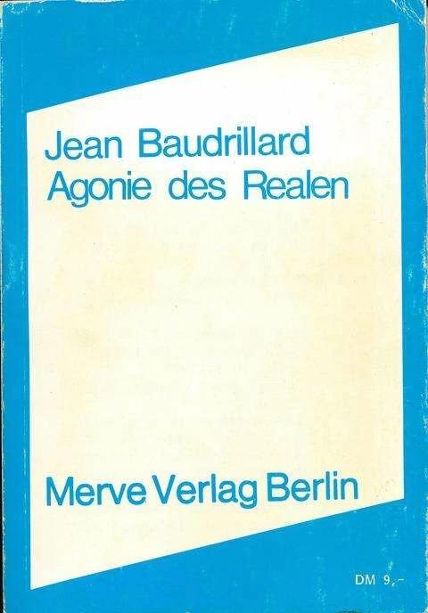 Produktbild Agonie des Realen (Deutsch, Jean Baudrillard, Lothar Kurzawa, Volker Schaefer, 2016)