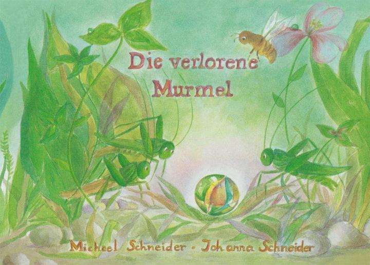 Produktbild Die verlorene Murmel (Deutsch, Johanna Schneider, Michael Schneider, 1994)