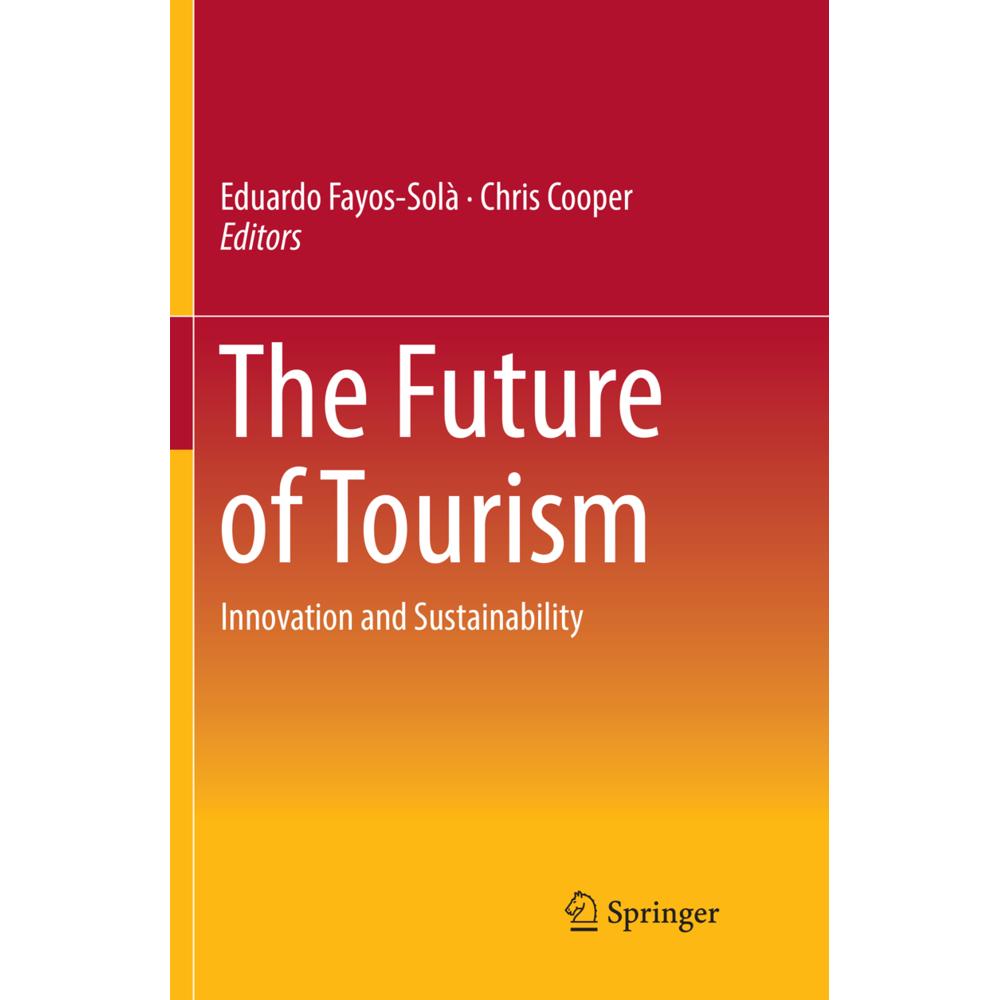 The Future of Tourism, Fachbücher von Chris Cooper, Eduardo Fayos-Solà