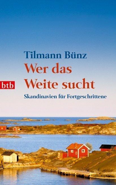 Produktbild Wer das Weite sucht (Deutsch, Tilmann Bünz, 2011)