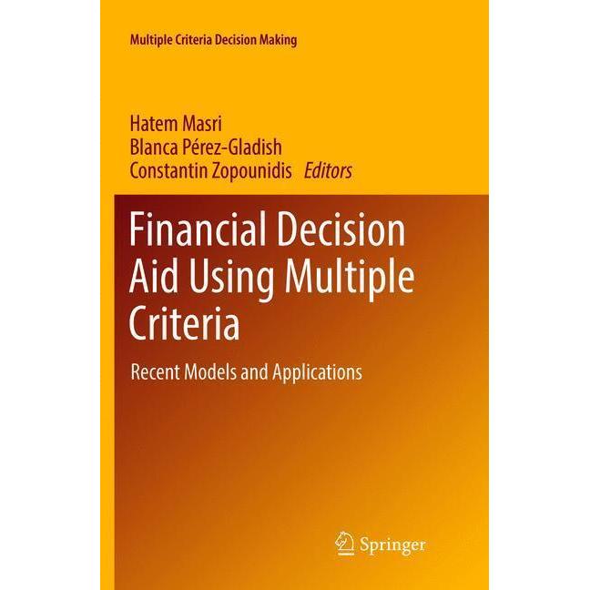 Financial Decision Aid Using Multiple Criteria, Fachbücher von Constantin Zopounidis, Hatem Masri, Blanca Pérez-Gladish