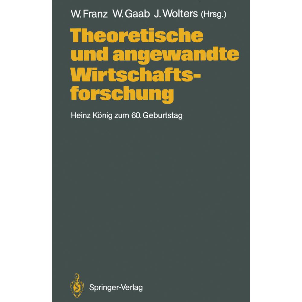 Theoretische und angewandte Wirtschaftsforschung, Fachbücher von Wolfgang Franz, Jürgen Wolters, Werner Gaab