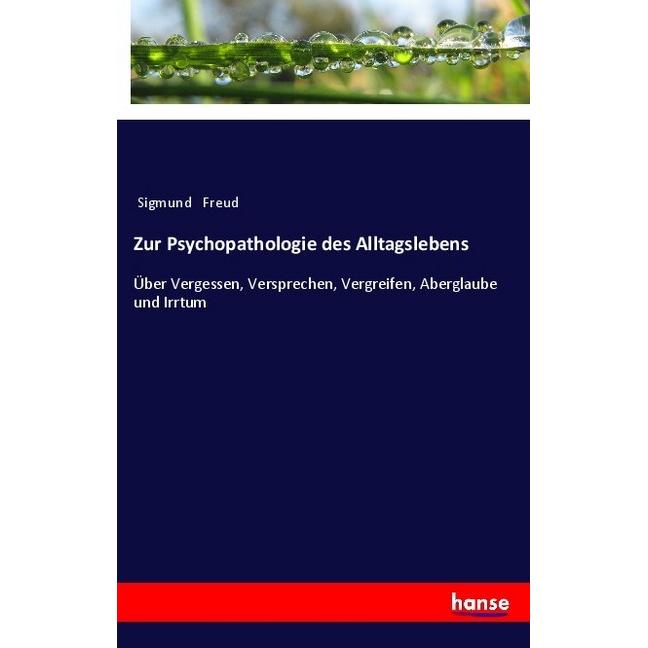 Zur Psychopathologie des Alltagslebens, Fachbücher von Sigmund Freud