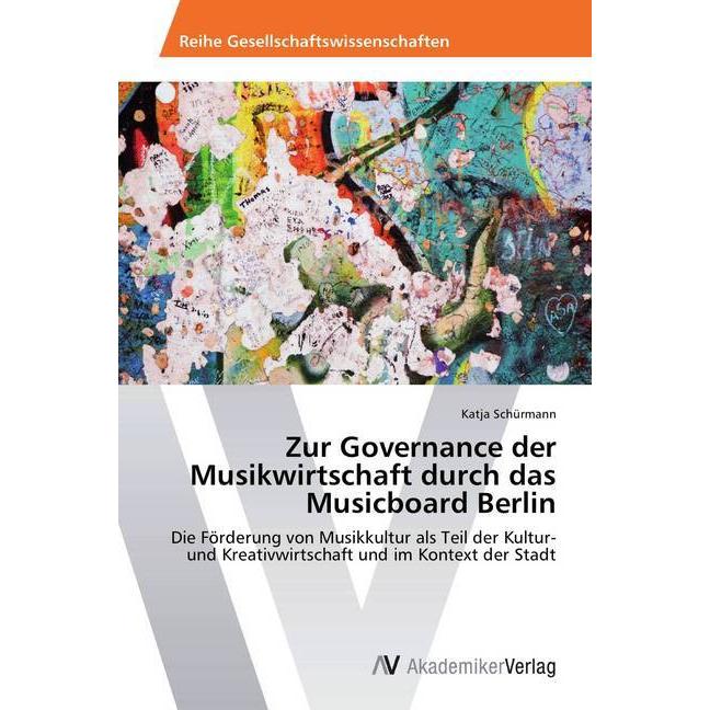 Zur Governance der Musikwirtschaft durch das Musicboard Berlin, Fachbücher