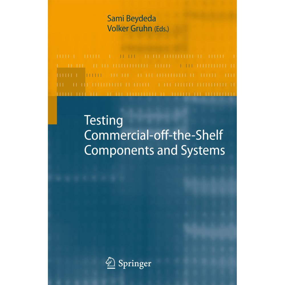 Testing Commercial-off-the-Shelf Components and Systems, Fachbücher von Volker Gruhn, Sami Beydeda