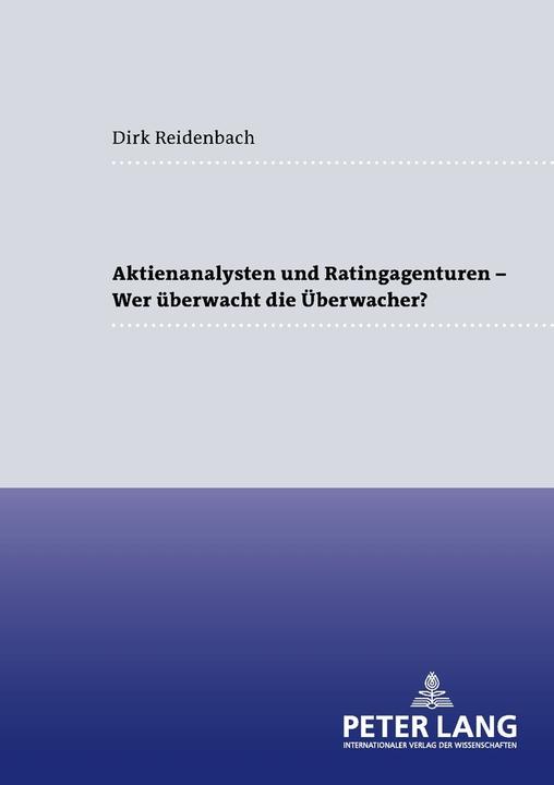 Produktbild Aktienanalysten und Ratingagenturen -. Wer überwacht die Überwacher? (Deutsch, Dirk Reidenbach, 2006)