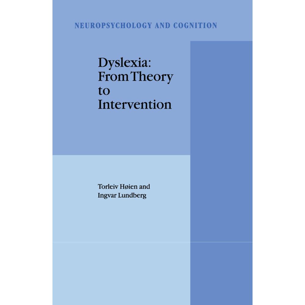 Dyslexia: From Theory to Intervention, Fachbücher von I. Lundberg, Torleiv Høien
