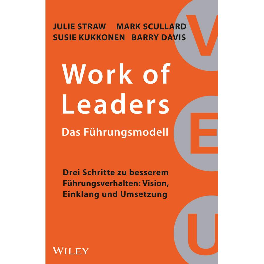 Work of Leaders: Das Führungsmodell, Fachbücher von Julie Straw, Barry Davis, Mark Scullard, Susie Kukkonen