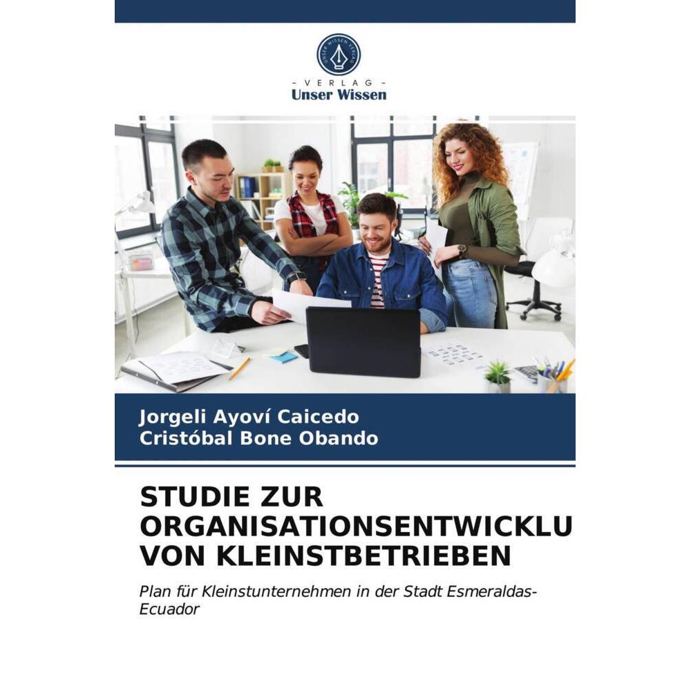 Studie Zur Organisationsentwicklung Von Kleinstbetrieben, Fachbücher von Jorgeli Ayoví Caicedo, Cristóbal Bone Obando