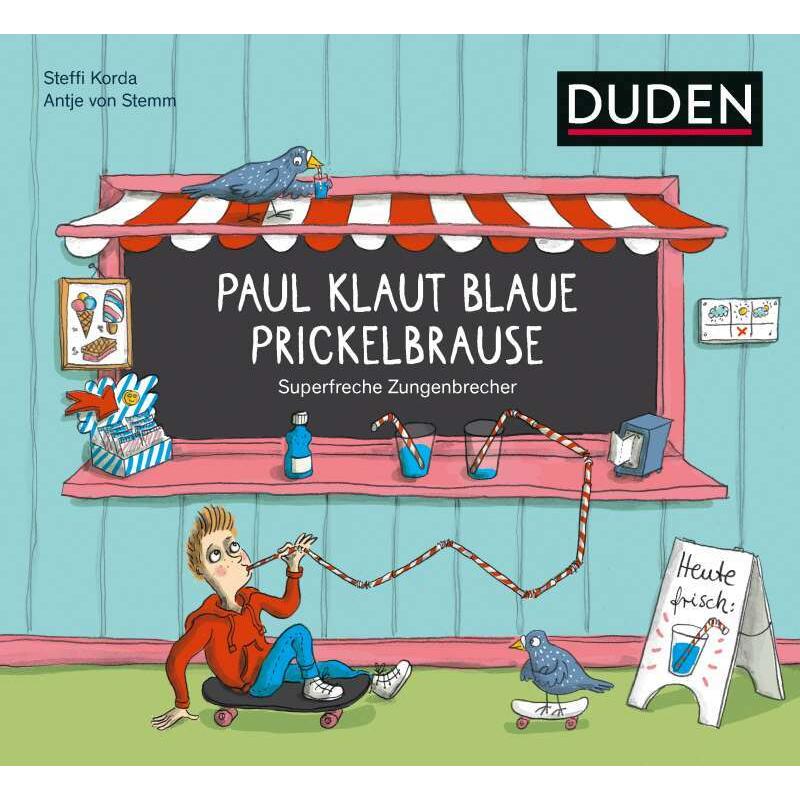 Paul klaut blaue Prickelbrause - Superfreche Zungenbrecher - ab 5 Jahren, Kinderbücher von Steffi Korda