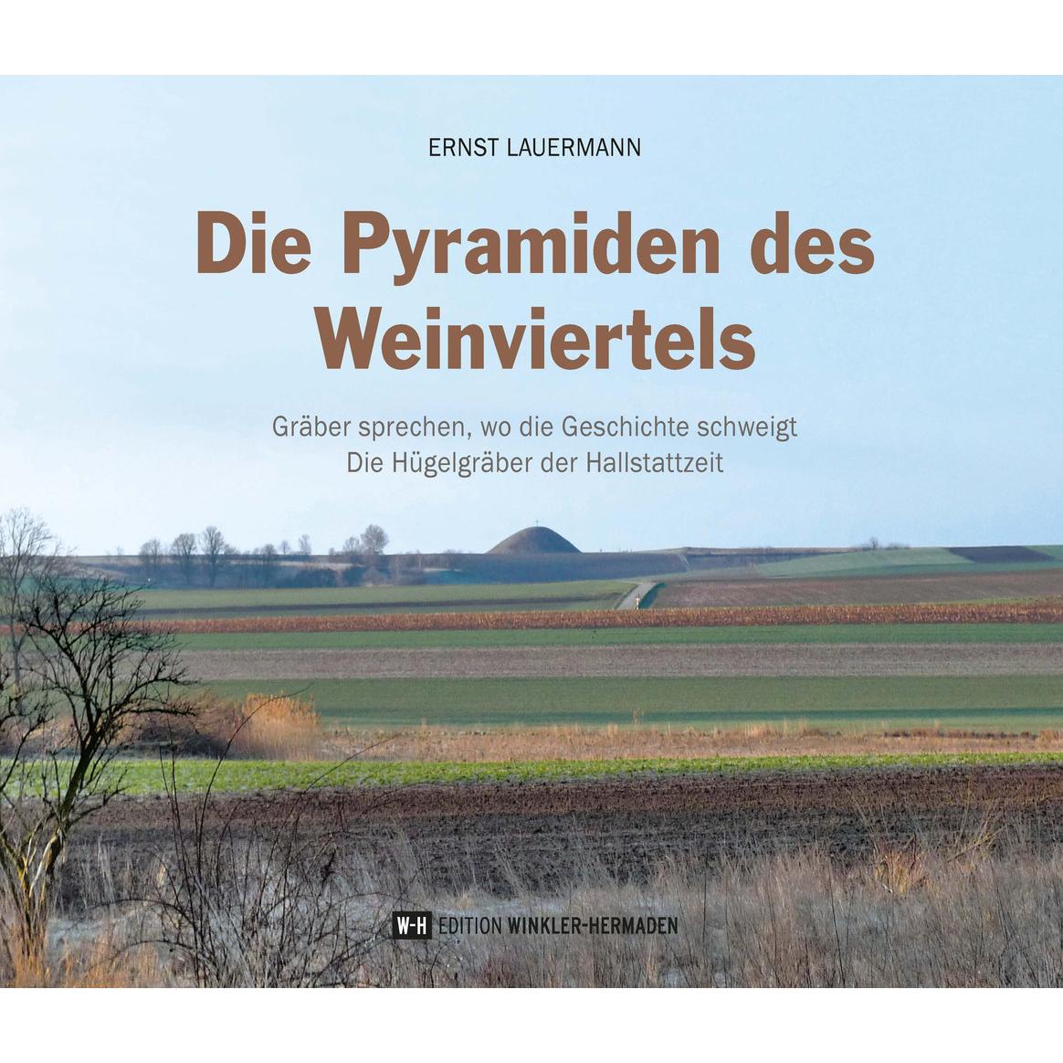 Die Pyramiden des Weinviertels, Fachbücher von Ernst Lauermann