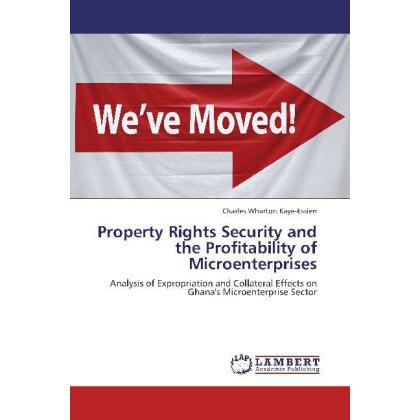 Property Rights Security and the Profitability of Microenterprises, Fachbücher von Charles Wharton Kaye-Essien
