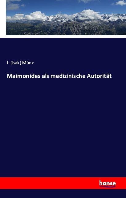 Produktbild Maimonides als medizinische Autorität (Deutsch, Isak Münz, 2016)