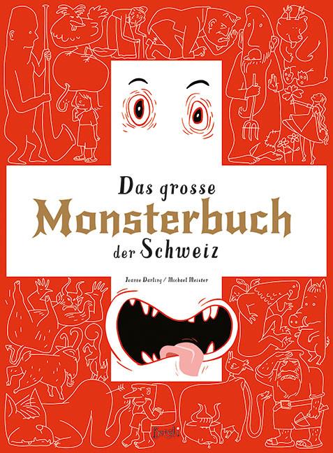 Das Grosse Monsterbuch der Schweiz (Tedesco, Jeanne Darling, 2018)