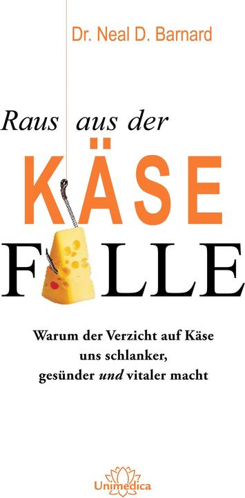 Nährwerte und Zutaten Raus aus der Käsefalle (Deutsch, Neal D. Barnard, 2018)