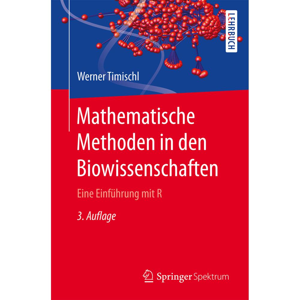 Mathematische Methoden in den Biowissenschaften, Fachbücher von Werner Timischl