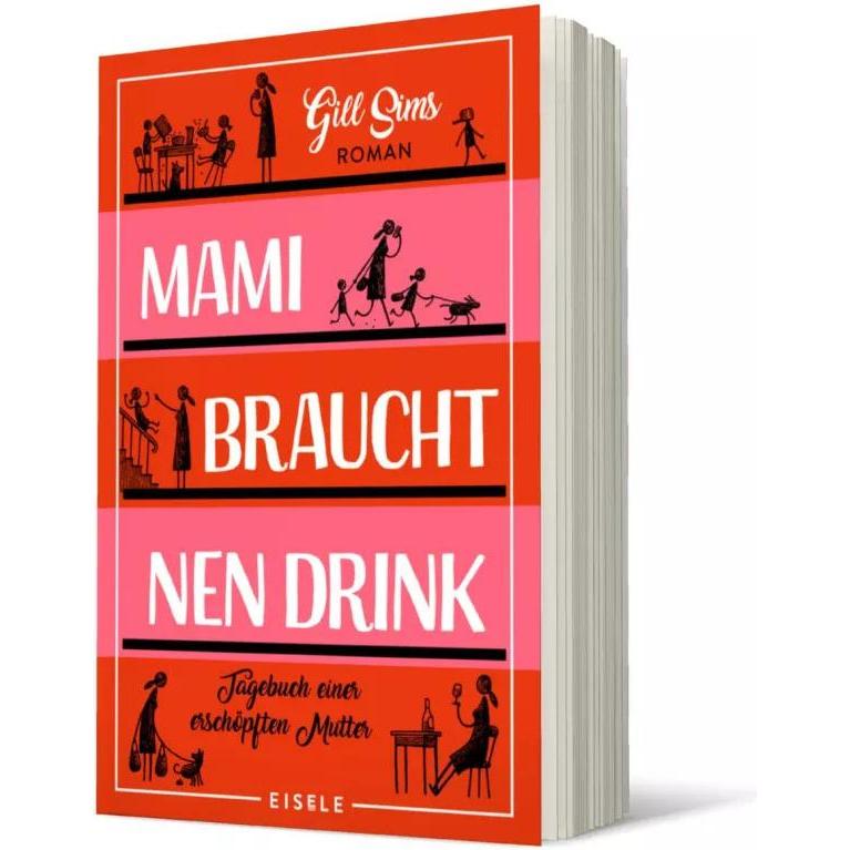 Mami braucht 'nen Drink, Ratgeber von Gill Sims, Ursula C. Sturm