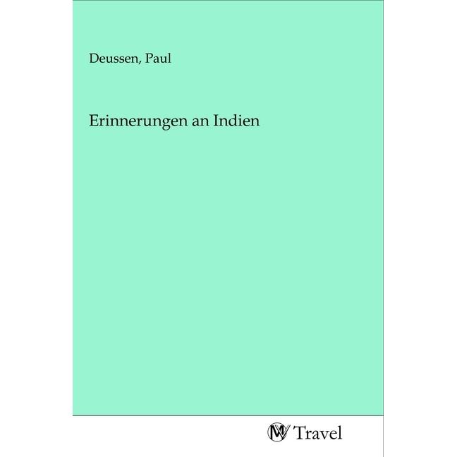 Erinnerungen an Indien, Ratgeber von Paul Deussen