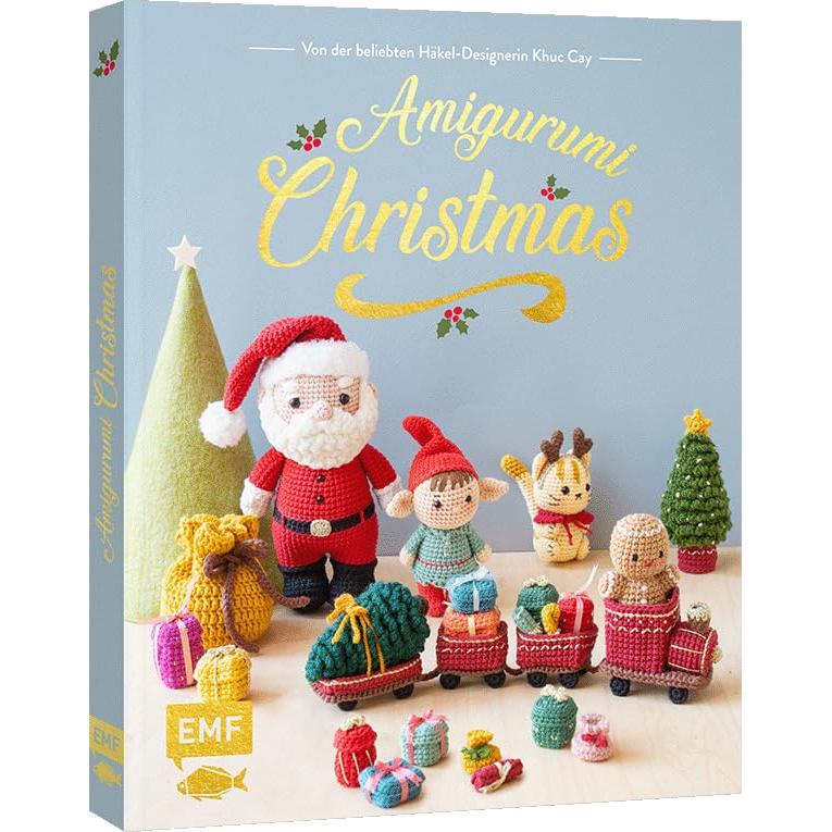 Cay:Amigurumi-Christmas, Ratgeber von Khuc Cay, Katrin Korch