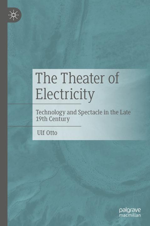 Otto:The Theater of Electricity (English, Ulf Otto, 2023)