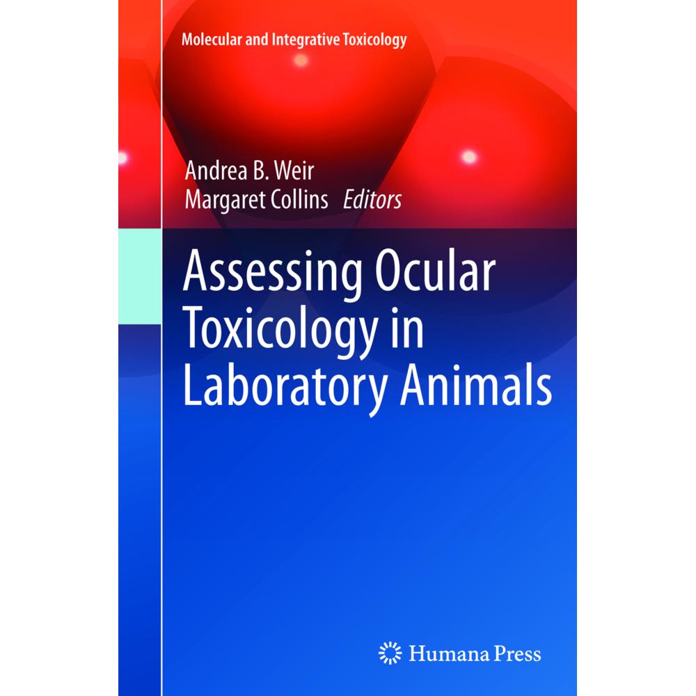 Assessing Ocular Toxicology in Laboratory Animals, Fachbücher von Margaret Collins, Andrea B Weir