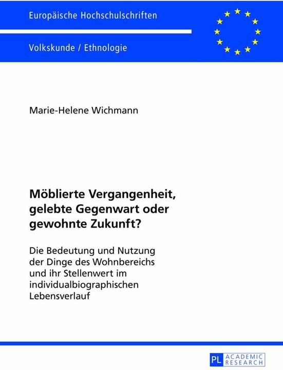 Produktbild Möblierte Vergangenheit, gelebte Gegenwart oder gewohnte Zukunft? (Deutsch, Marie-Helene Wichmann, 2013)