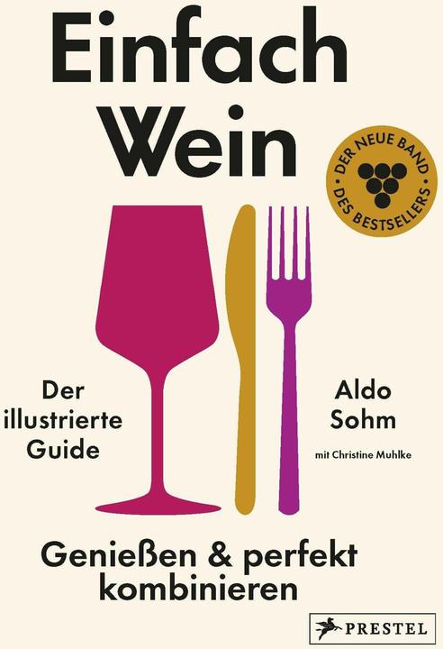 Produktbild Einfach Wein. Geniessen und perfekt kombinieren (Deutsch, Aldo Sohm, Christine Muhlke, 2026)