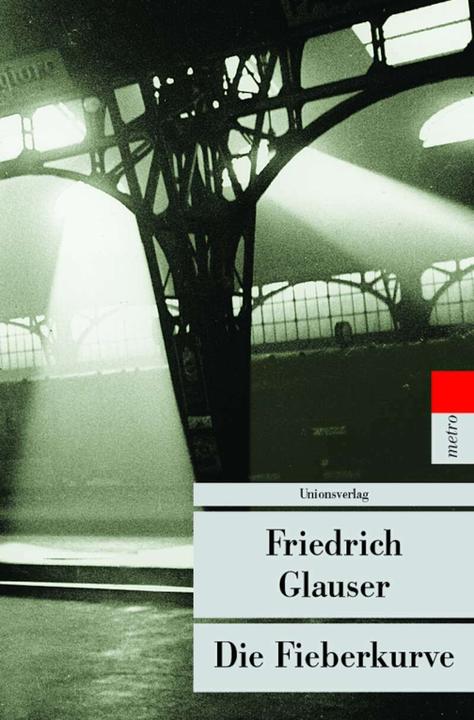 Produktbild Die Fieberkurve (Deutsch, Friedrich Glauser, 2013)