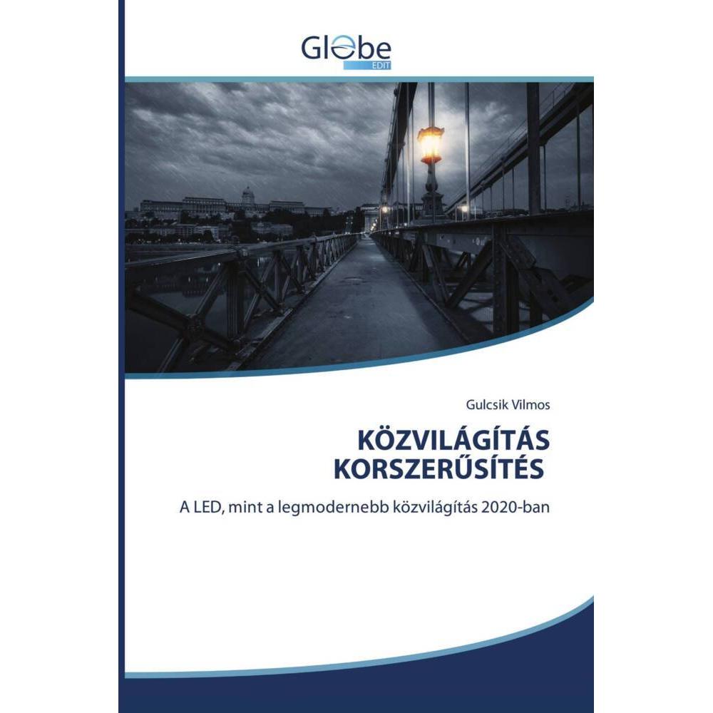 Közvilágítás Korszer Sítés, Fachbücher von Gulcsik Vilmos