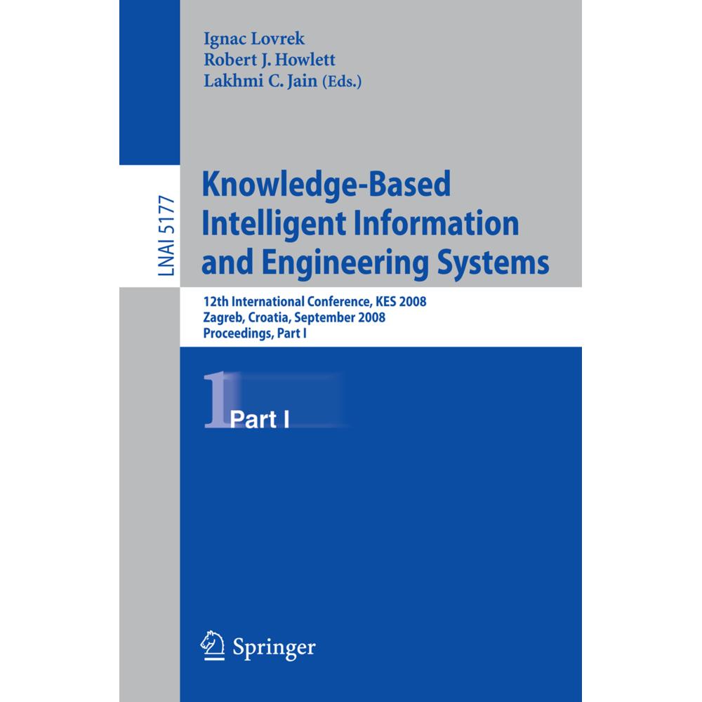 Knowledge-Based Intelligent Information and Engineering Systems, Fachbücher von Ignac Lovrek