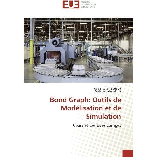 Bond Graph: Outils de Modélisation et de Simulation, Fachbücher von Mabrouk Khemliche, Abd Essalam Badoud